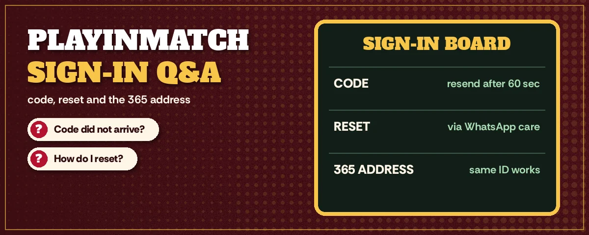 PlayinMatch sign-in questions board with code, reset and 365 address answers