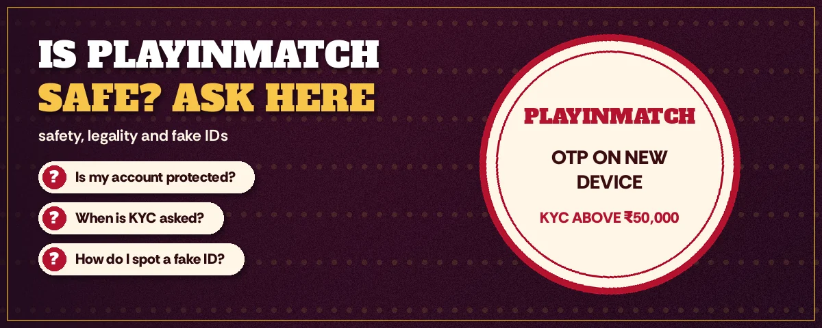 Ticket-style banner inviting questions on PlayinMatch safety, legality and fake IDs
