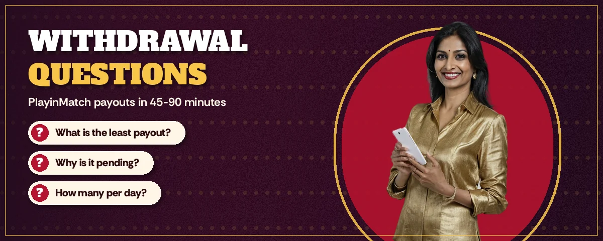 Woman in a gold jacket holding a phone beside the PlayinMatch withdrawal question list